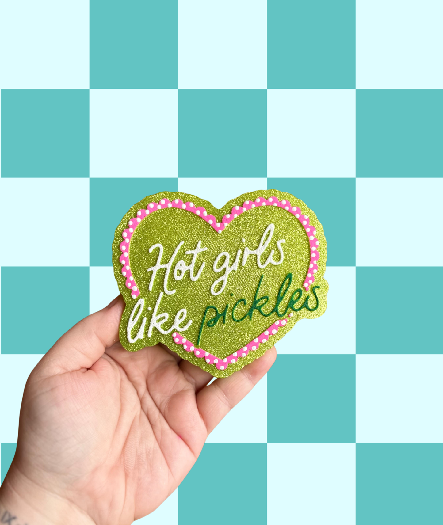 Hot Girls Like Pickles Freshie