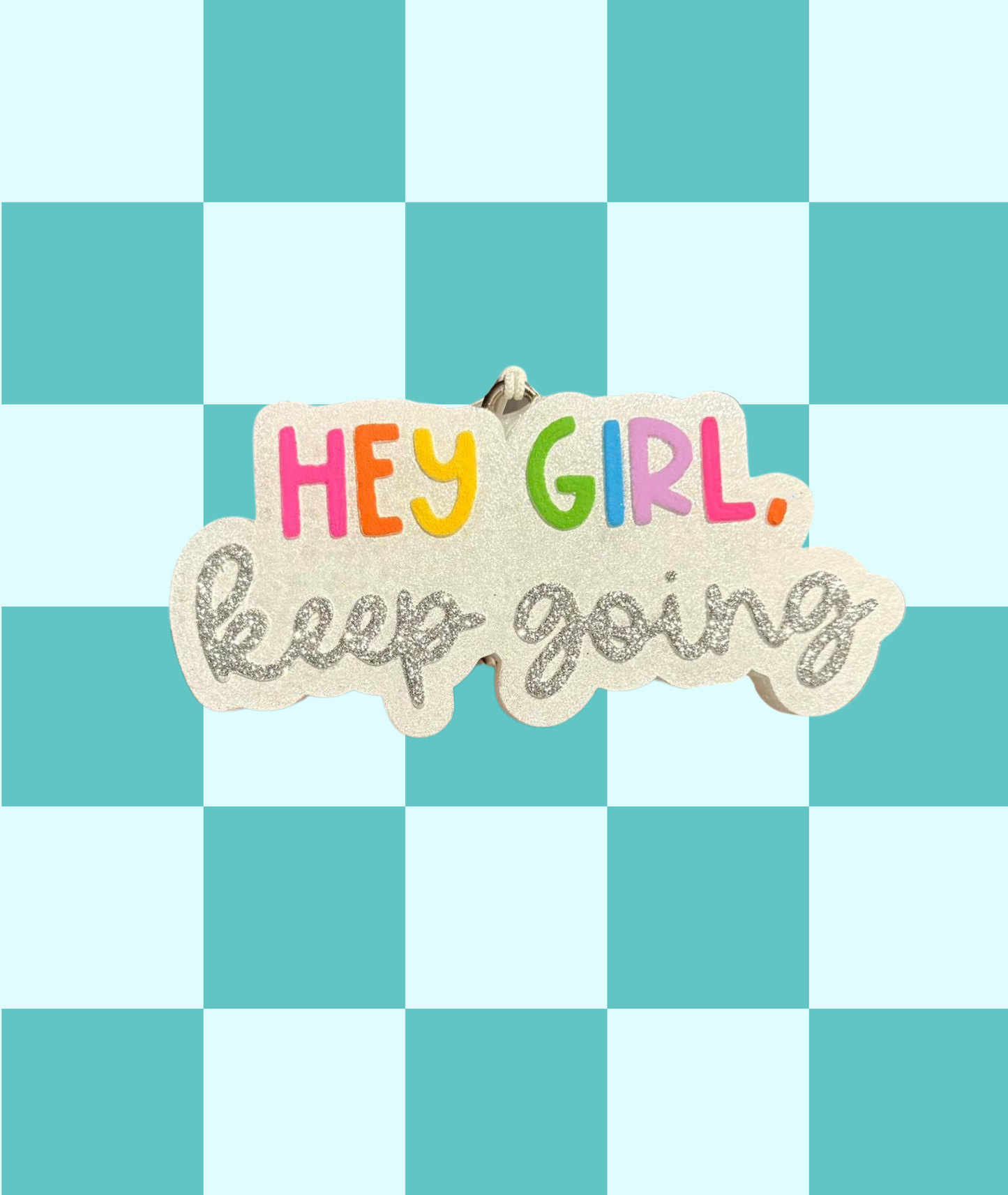 Hey Girl, Keep Going Freshie