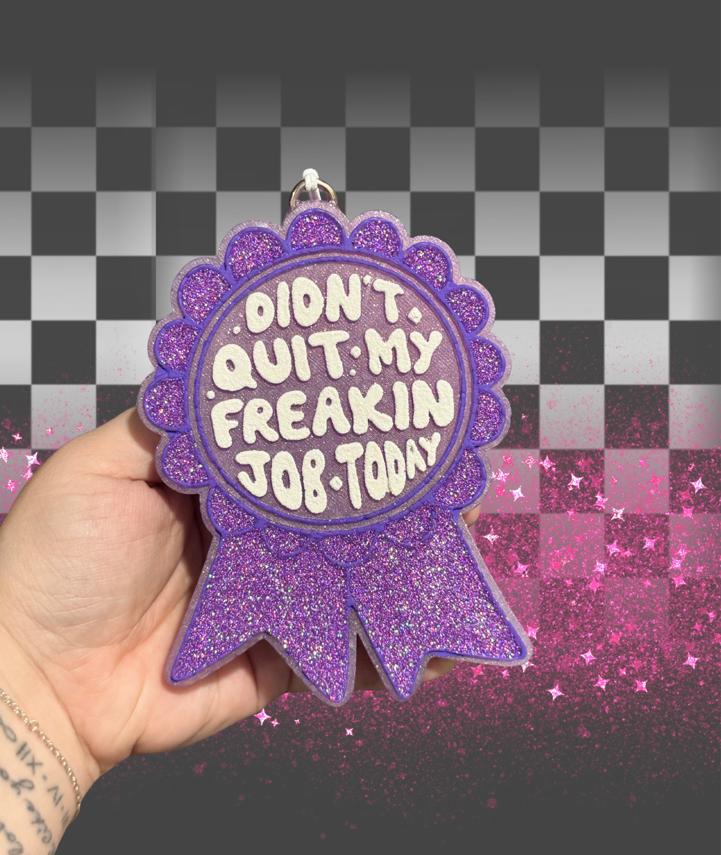 Didn’t Quit My Freakin Job Today Freshie