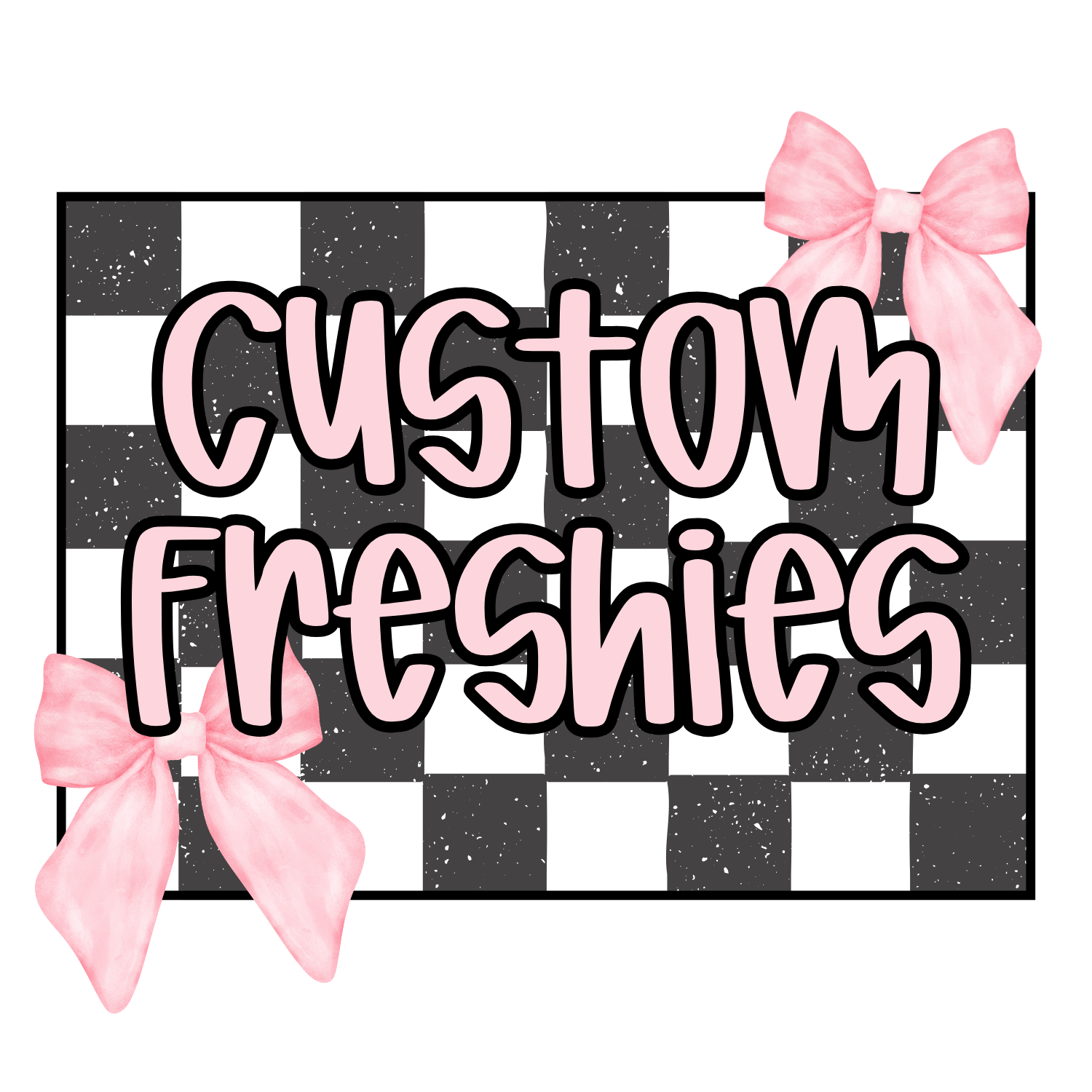 Custom Freshies