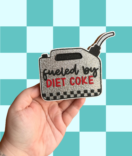 Fueled By Diet Coke Freshie