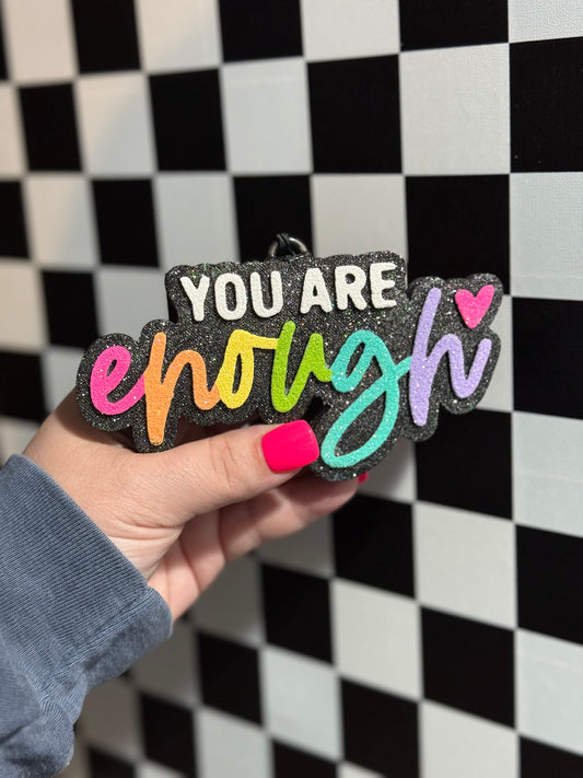 You Are Enough Freshie