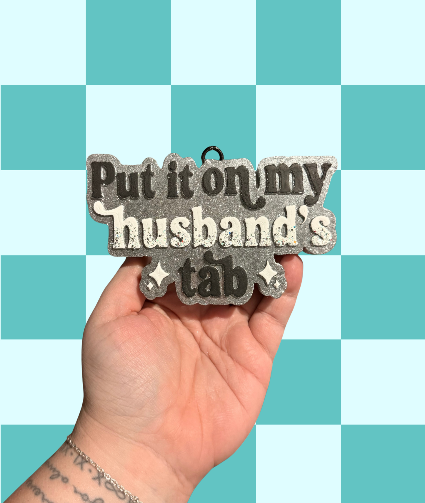 Put It On My Husband’s Tab Freshie