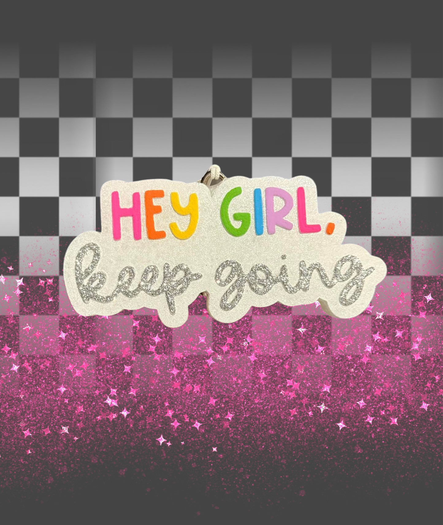 Hey Girl, Keep Going Freshie