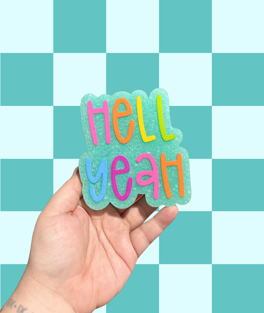 Hell Yeah Freshie