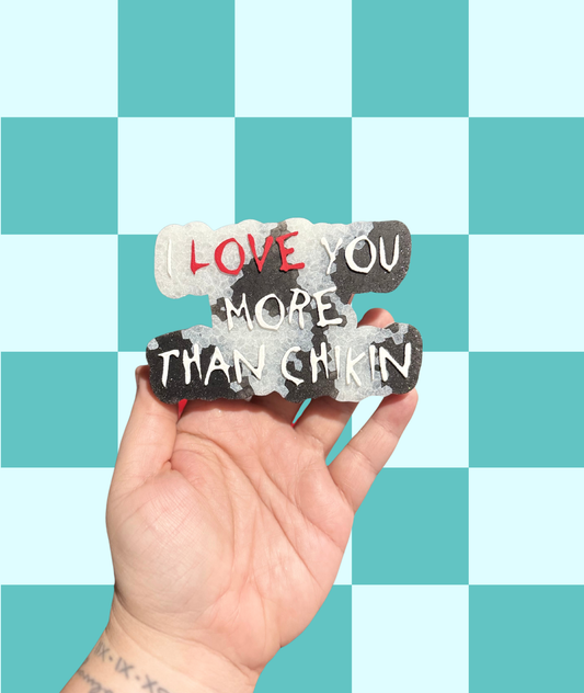More Than Chikin Freshie