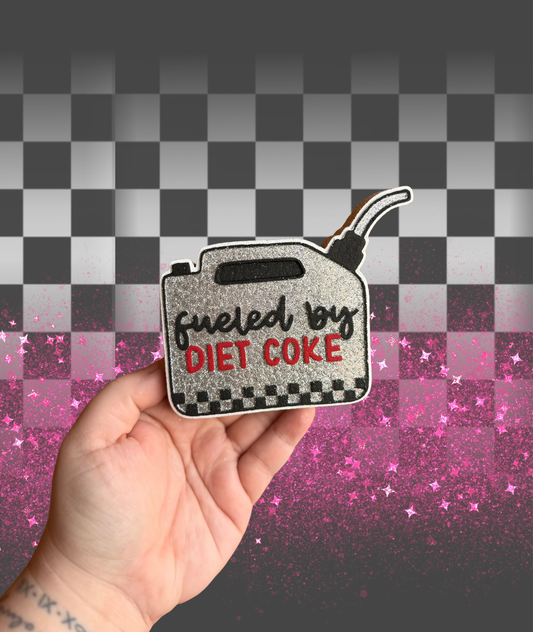 Fueled By Diet Coke Freshie